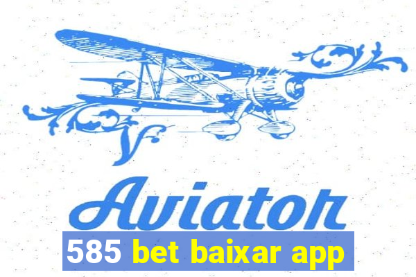 585 bet baixar app